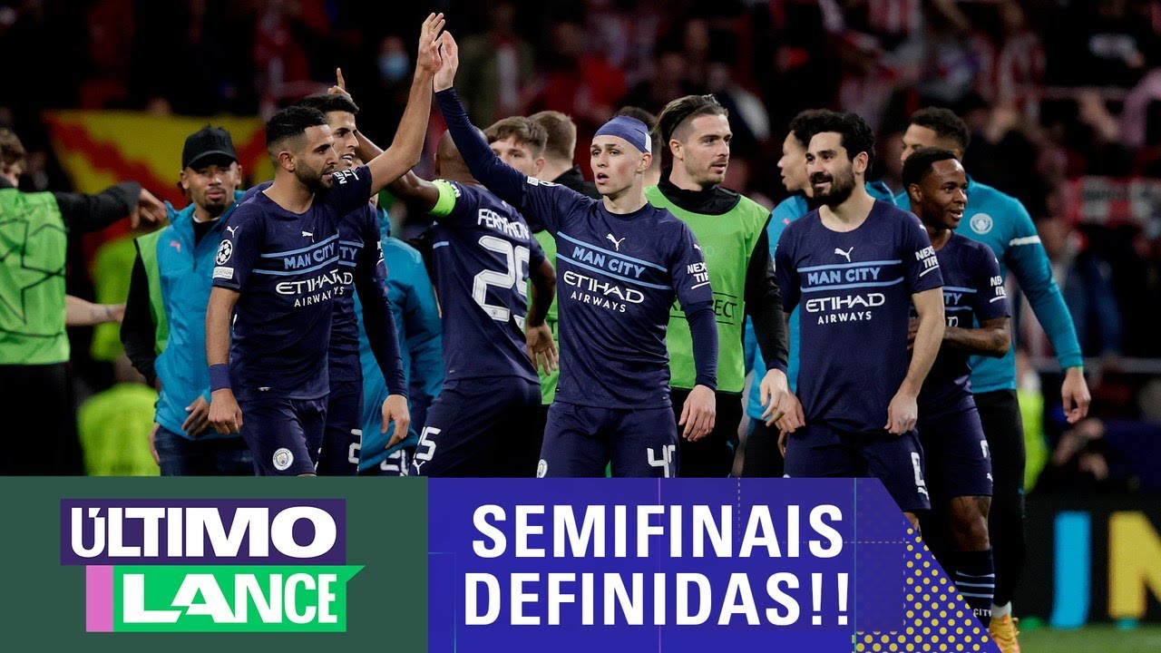 MANCHESTER CITY AVANÇA E PEGA O REAL MADRID NA SEMI; LIVERPOOL ENCARA O VILLARREAL - ÚLTIMO LANCE - TNT Sports Brasil